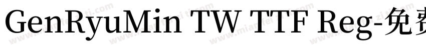 GenRyuMin TW TTF Reg字体转换